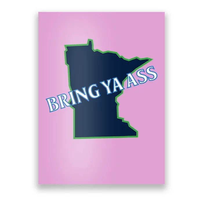 Bring Ya Ass To Minnesota Poster