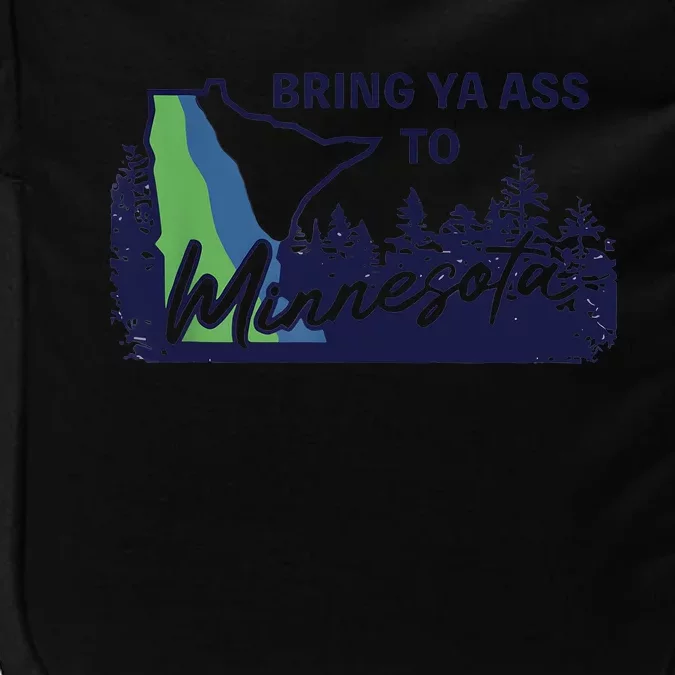 Bring Ya Ass To Minnesota Impact Tech Backpack