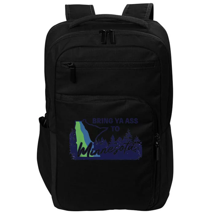 Bring Ya Ass To Minnesota Impact Tech Backpack