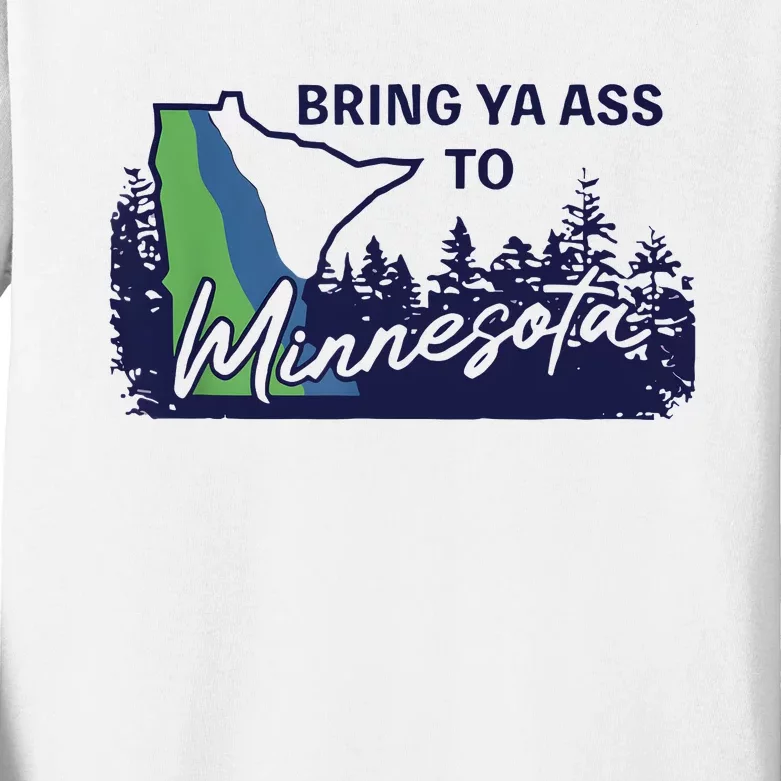 Bring Ya Ass To Minnesota Kids Long Sleeve Shirt