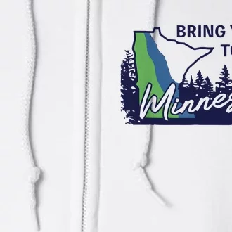 Bring Ya Ass To Minnesota Full Zip Hoodie