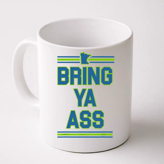 Bring Ya Ass To Minnesota Front & Back Coffee Mug