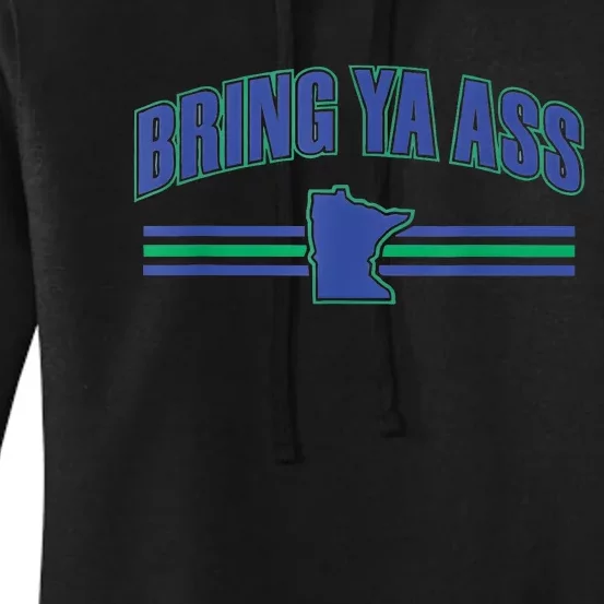 Bring Ya Ass To Minnesota Funny Minnesota Anthony Says Women's Pullover Hoodie