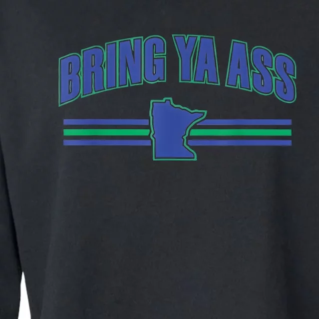 Bring Ya Ass To Minnesota Funny Minnesota Anthony Says Cropped Pullover Crew