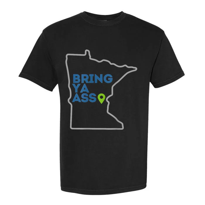 Bring Ya Ass To Minnesota Mn Garment-Dyed Heavyweight T-Shirt