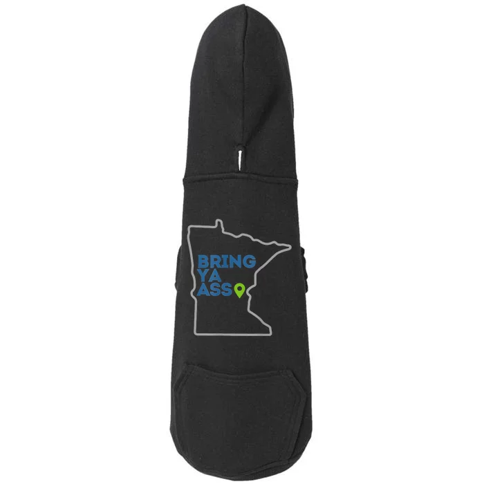 Bring Ya Ass To Minnesota Mn Doggie 3-End Fleece Hoodie