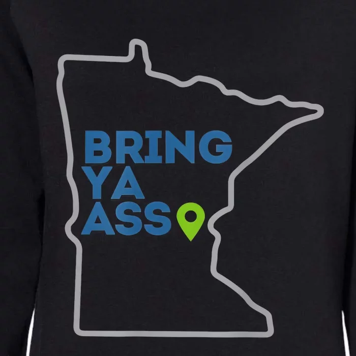 Bring Ya Ass To Minnesota Mn Womens California Wash Sweatshirt