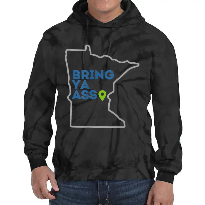 Bring Ya Ass To Minnesota Mn Tie Dye Hoodie