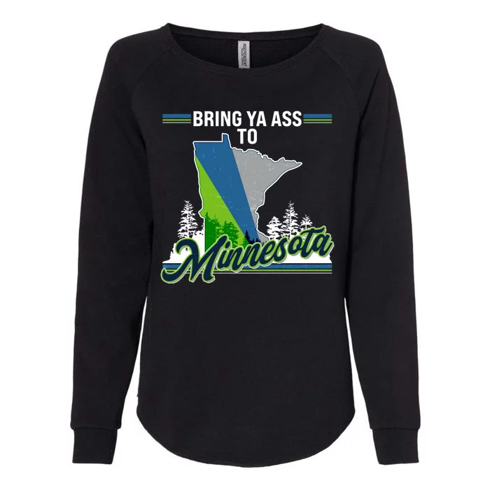 Bring Ya Ass To Minnesota Basketball Sports Fan Womens California Wash Sweatshirt