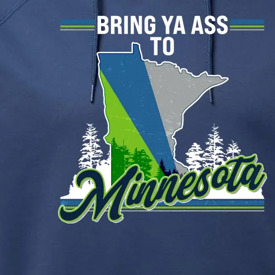 Bring Ya Ass To Minnesota Basketball Sports Fan Performance Fleece Hoodie