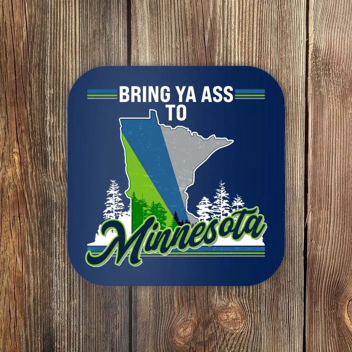 Bring Ya Ass To Minnesota Basketball Sports Fan Coaster