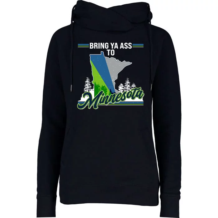 Bring Ya Ass To Minnesota Basketball Sports Fan Womens Funnel Neck Pullover Hood