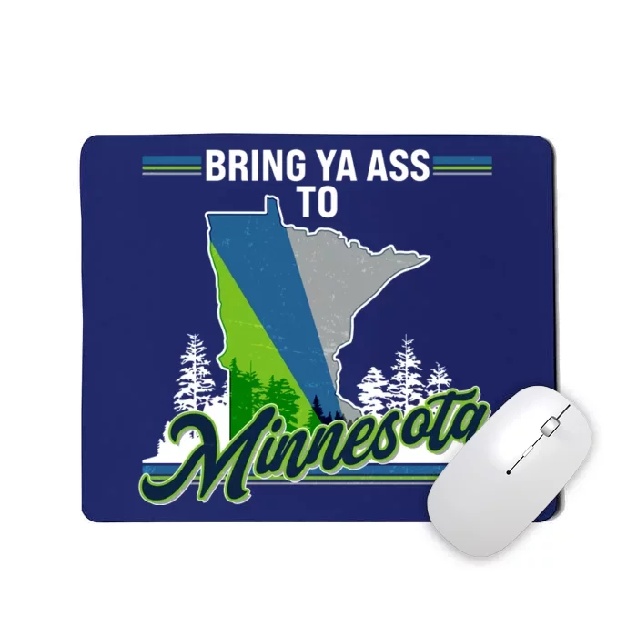 Bring Ya Ass To Minnesota Basketball Sports Fan Mousepad