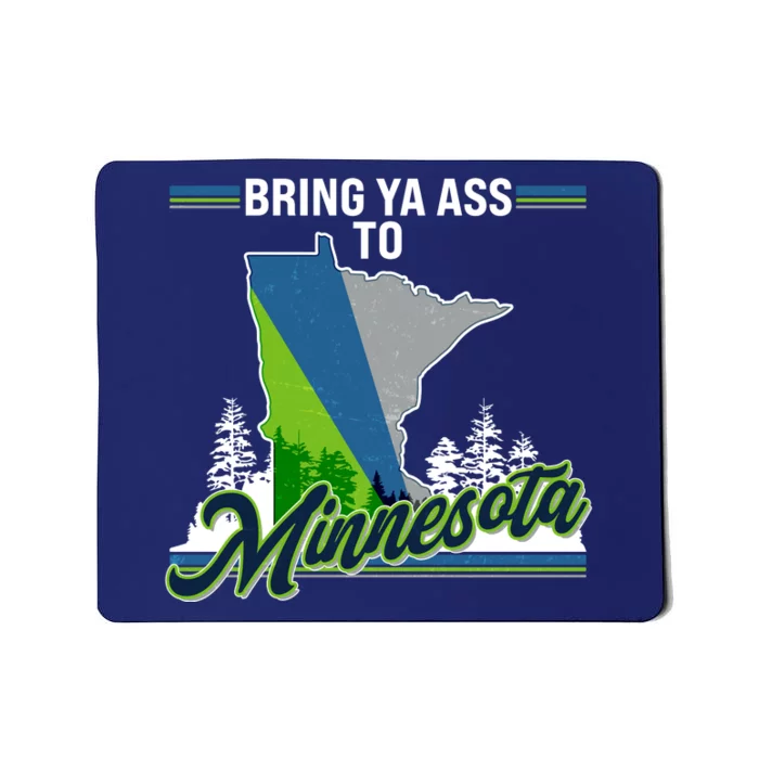 Bring Ya Ass To Minnesota Basketball Sports Fan Mousepad