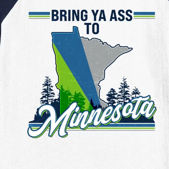 Bring Ya Ass To Minnesota Basketball Sports Fan Baseball Sleeve Shirt