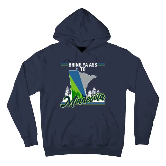 Bring Ya Ass To Minnesota Basketball Sports Fan Tall Hoodie