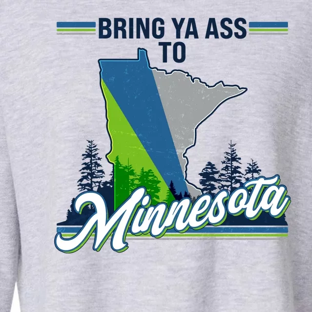 Bring Ya Ass To Minnesota Basketball Sports Fan Cropped Pullover Crew