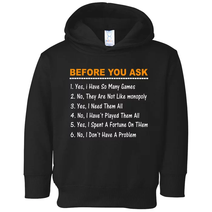 Before You Ask Yes I Have So Many Games Funny Board Game Toddler Hoodie