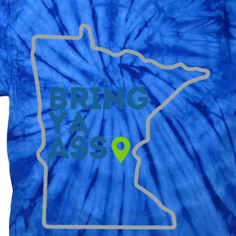 Bring Ya Ass To Mn Tie-Dye T-Shirt