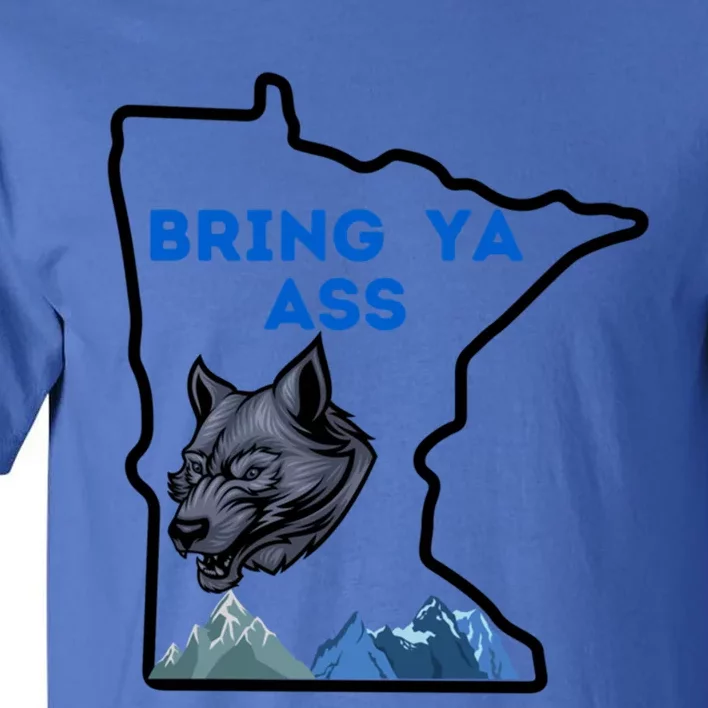 Bring Ya Ass To Minossota Gift Tall T-Shirt