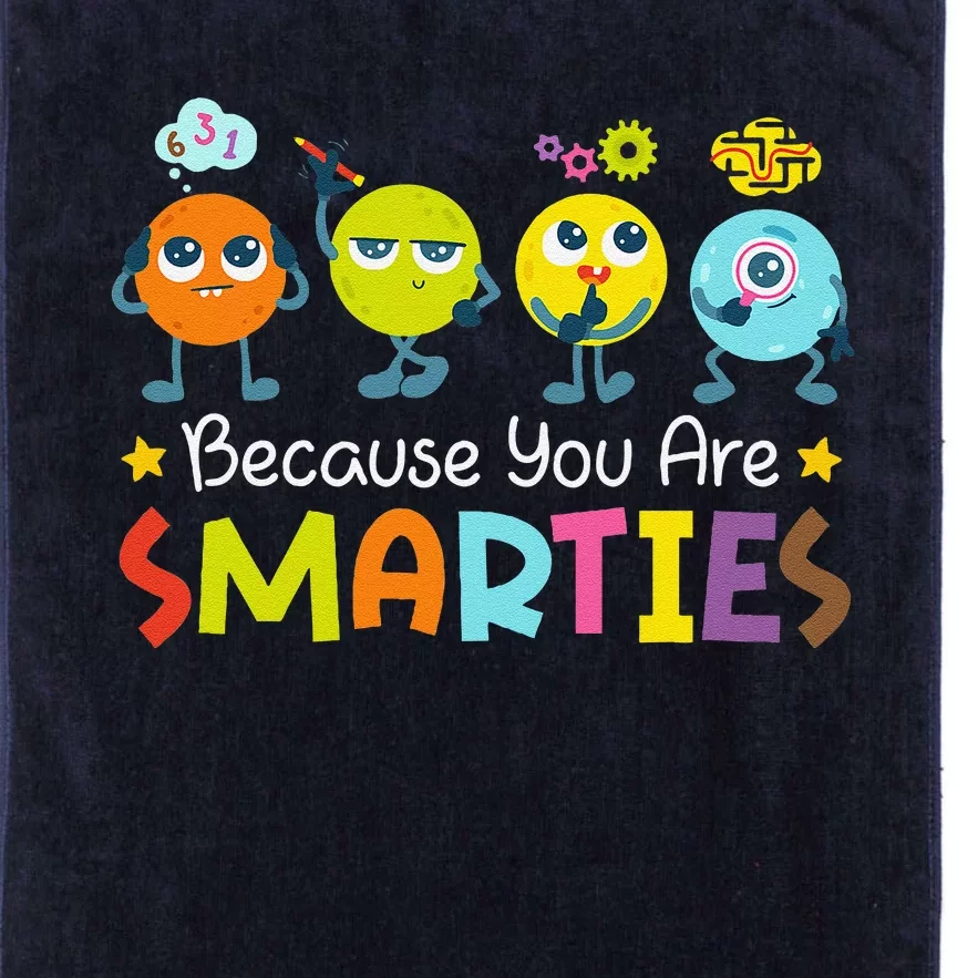 Because You Are Smarties Test Day Teacher Testing Day Exam Platinum Collection Golf Towel