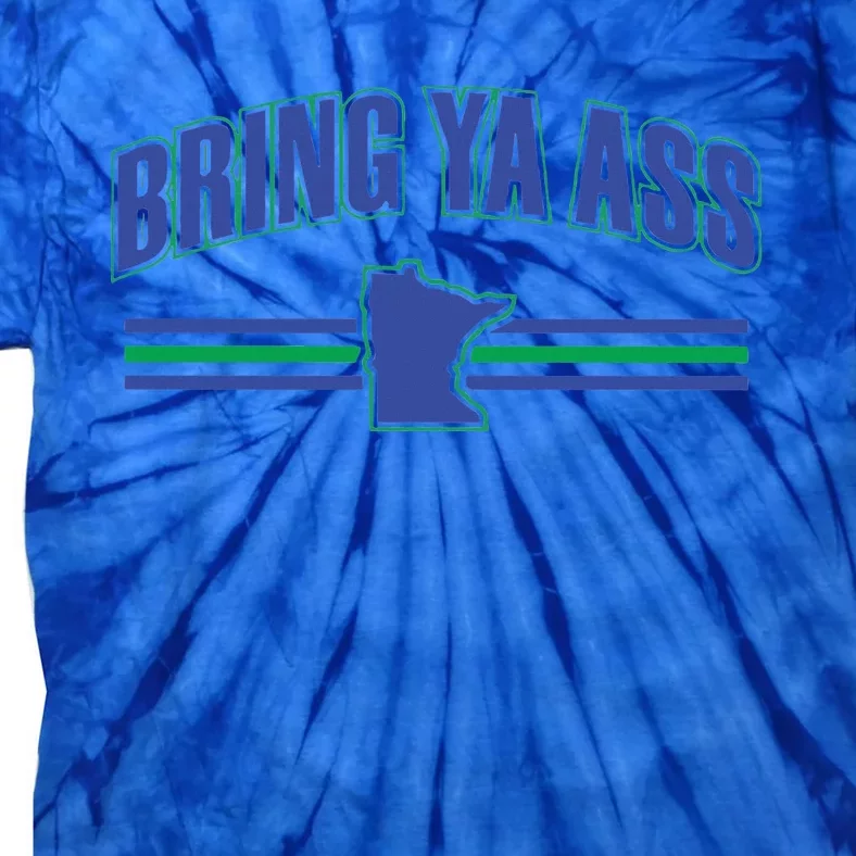 Bring Ya Ass To Minnesota Tie-Dye T-Shirt