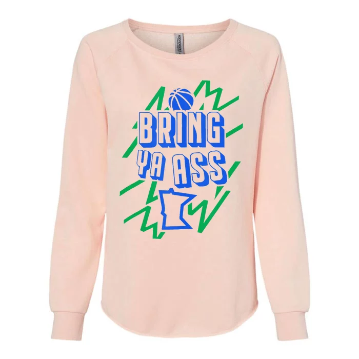 Bring Ya Ass To Minnesota Womens California Wash Sweatshirt