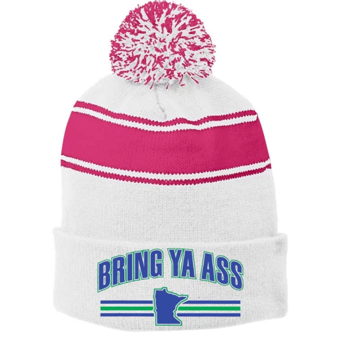 Bring Ya Ass To Minnesota Stripe Pom Pom Beanie