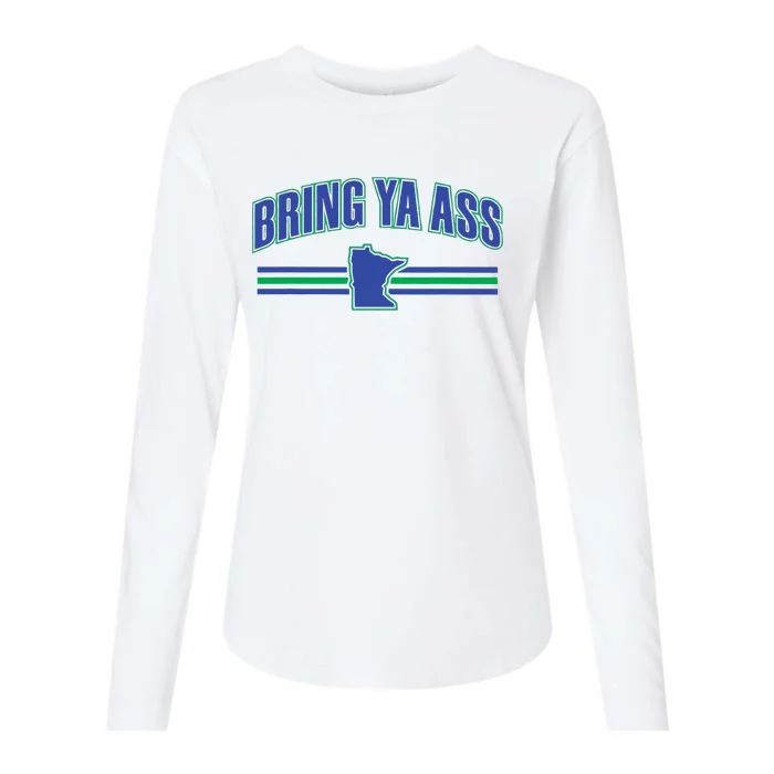 Bring Ya Ass To Minnesota Womens Cotton Relaxed Long Sleeve T-Shirt