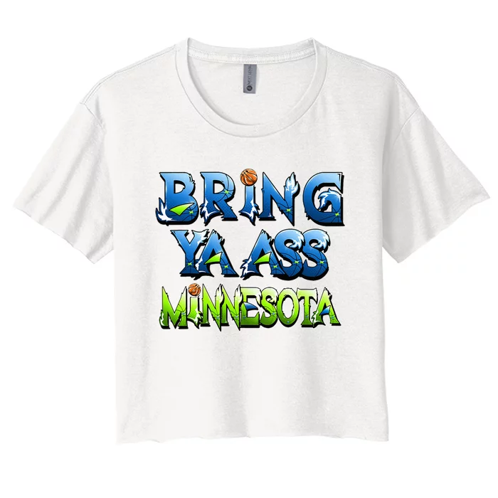 Bring Ya Ass To Minnesota Women's Crop Top Tee