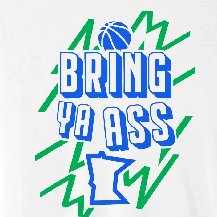 Bring Ya Ass ChromaSoft Performance T-Shirt