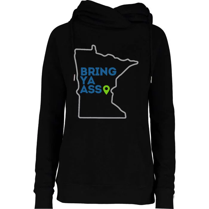 Bring Ya Ass To Mn Womens Funnel Neck Pullover Hood