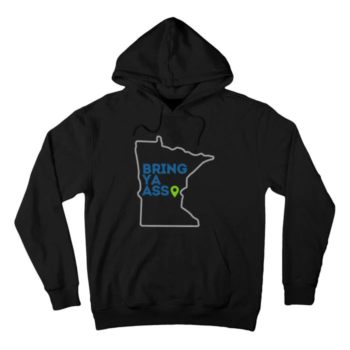 Bring Ya Ass To Mn Tall Hoodie