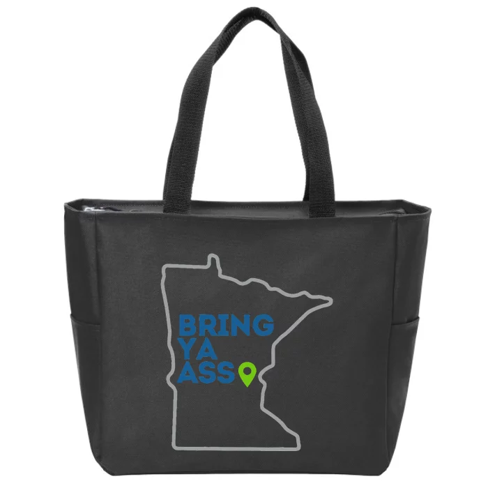 Bring Ya Ass To Mn Zip Tote Bag