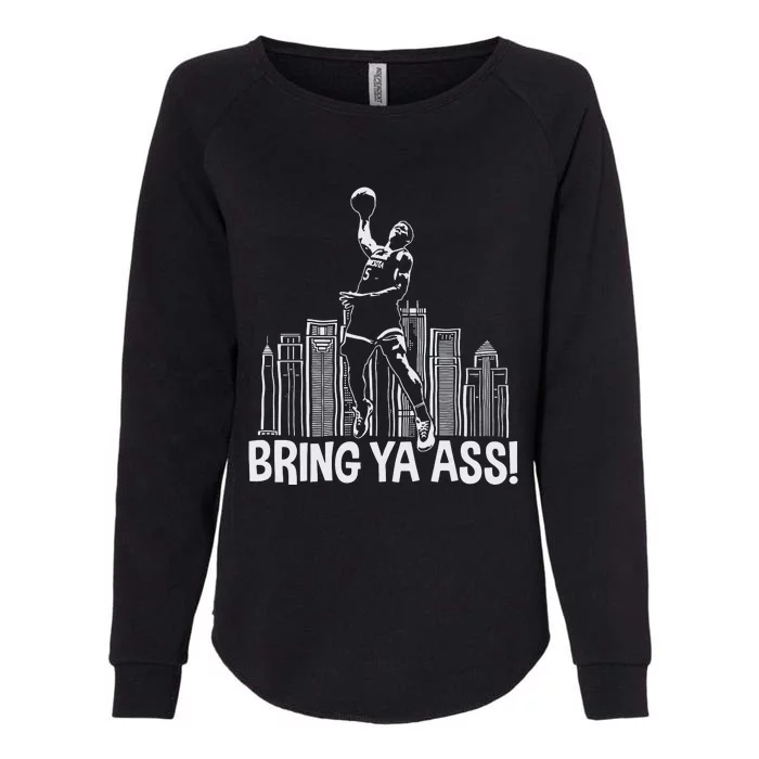 Bring Ya Ass Womens California Wash Sweatshirt