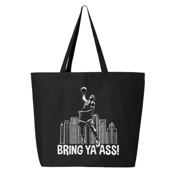 Bring Ya Ass 25L Jumbo Tote