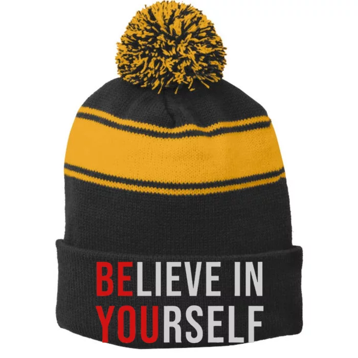 BE YOU Believe In Yourself Positive Quote Affirmation Stripe Pom Pom Beanie