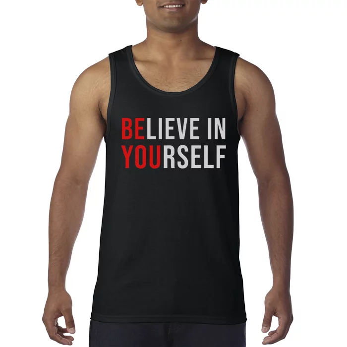 BE YOU Believe In Yourself Positive Quote Affirmation Tank Top