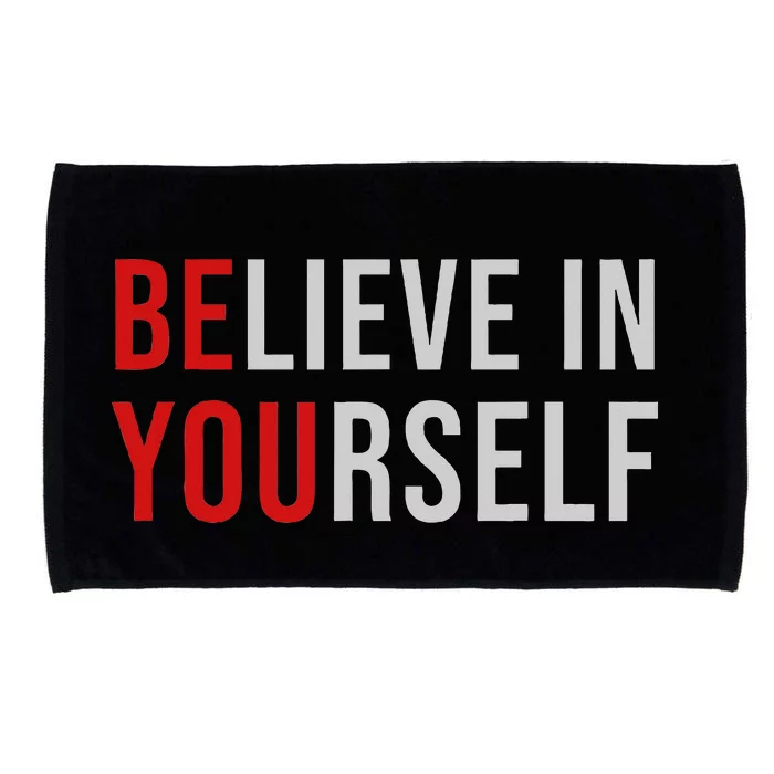 BE YOU Believe In Yourself Positive Quote Affirmation Microfiber Hand Towel