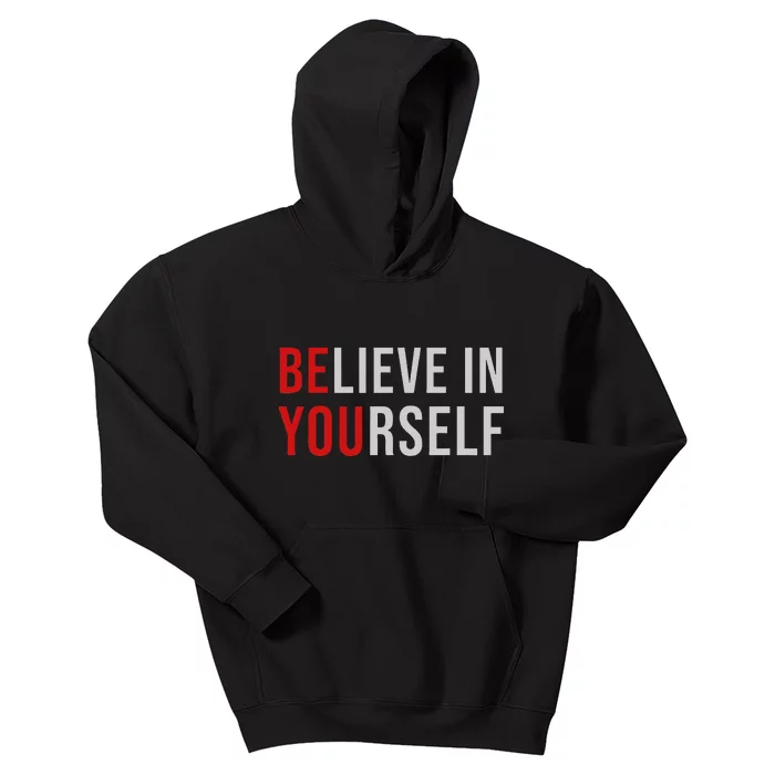 BE YOU Believe In Yourself Positive Quote Affirmation Kids Hoodie