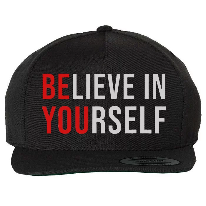 BE YOU Believe In Yourself Positive Quote Affirmation Wool Snapback Cap