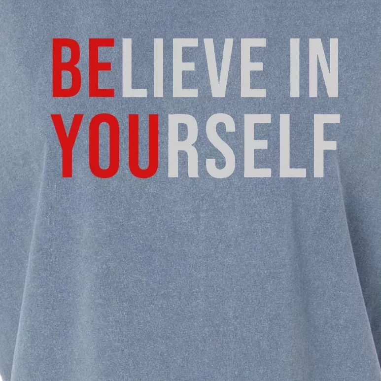 BE YOU Believe In Yourself Positive Quote Affirmation Garment-Dyed Women's Muscle Tee