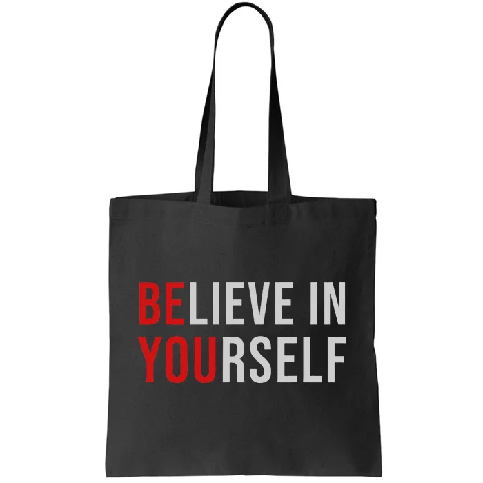 BE YOU Believe In Yourself Positive Quote Affirmation Tote Bag