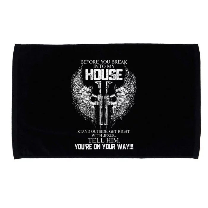 Before You Break Into My House Microfiber Hand Towel