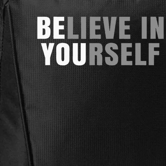 Be You Believe In Yourself Positive Message Quotes Sayings City Backpack