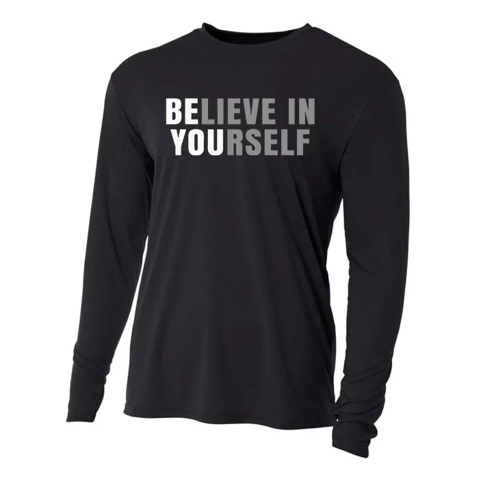 Be You Believe In Yourself Positive Message Quotes Sayings Cooling Performance Long Sleeve Crew