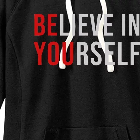 Be You Believe In Yourself Positive Quote Affirmation Women's Fleece Hoodie