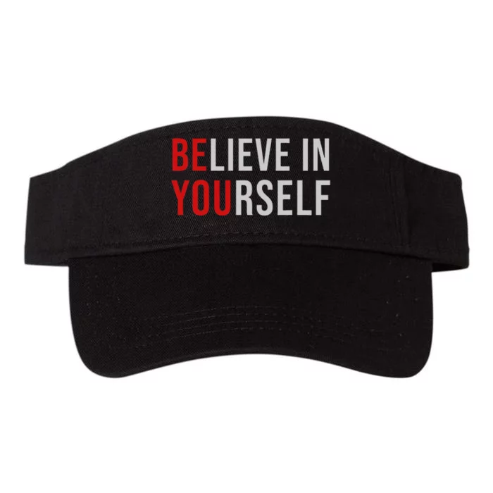 Be You Believe In Yourself Positive Quote Affirmation Valucap Bio-Washed Visor