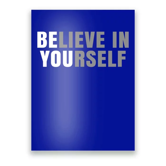 Be You Believe In Yours Positive Message Quotes Sayings Great Gift Poster