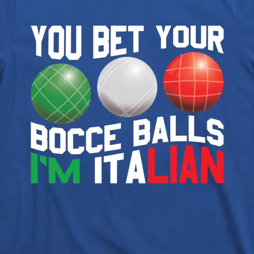 Bet Your Bocce Ball Gift T-Shirt